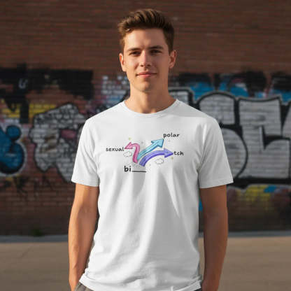 Bisexual Bipolar Bitch T-Shirt LGBT Shirt Chaotic Good Edition