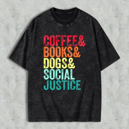 Coffee Books Dogs Social Justice Unisex Washed T-shirt