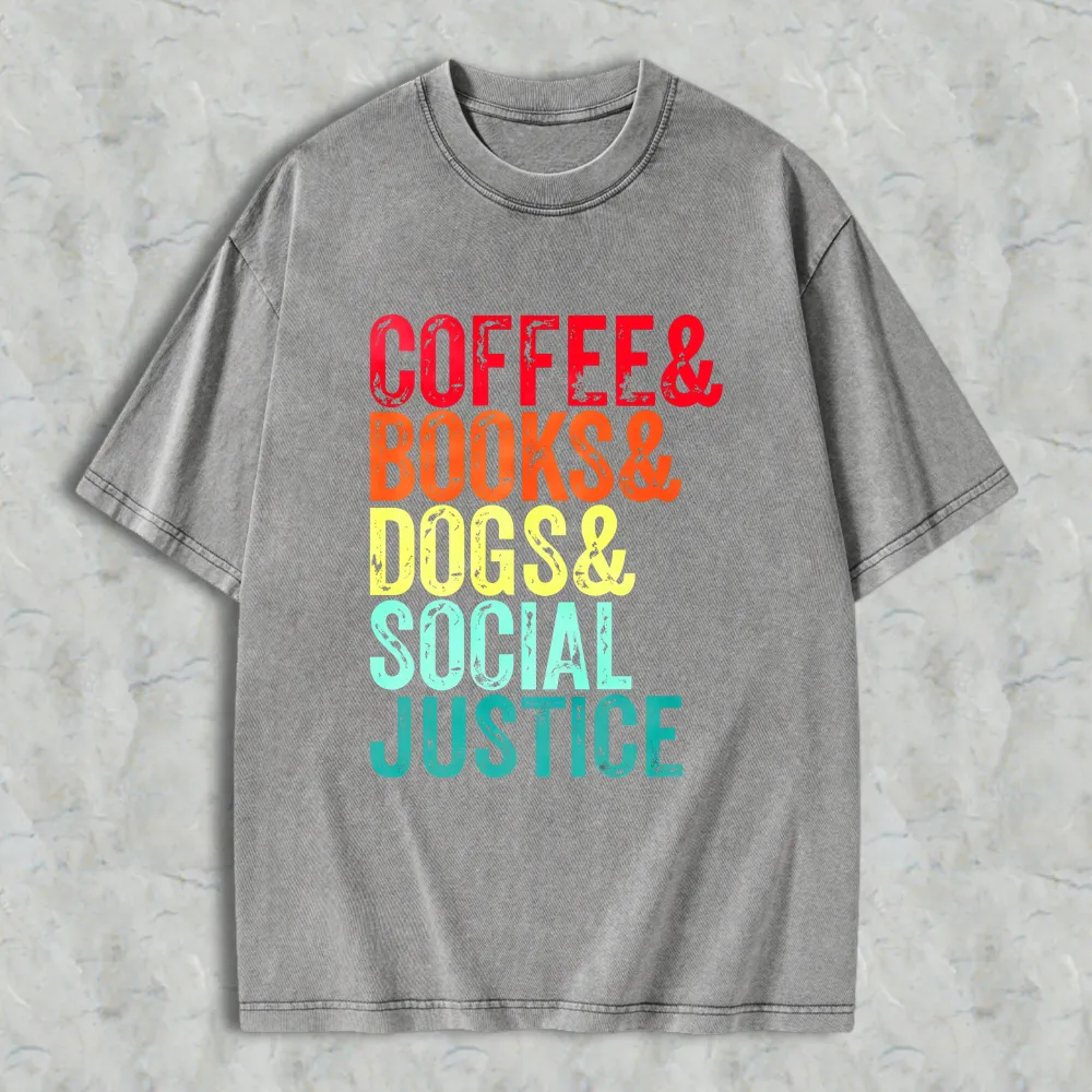 Coffee Books Dogs Social Justice Unisex Washed T-shirt