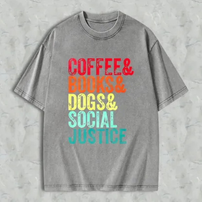 Coffee Books Dogs Social Justice Unisex Washed T-shirt