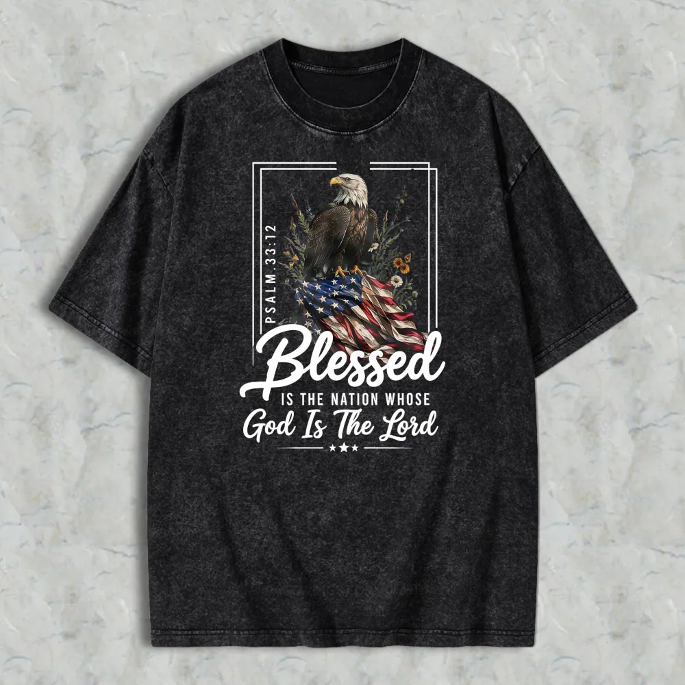 Blessed Is The Nation Whose God Is The Lord Psalm 3312 Eagle And American Flag Washed T-shirt
