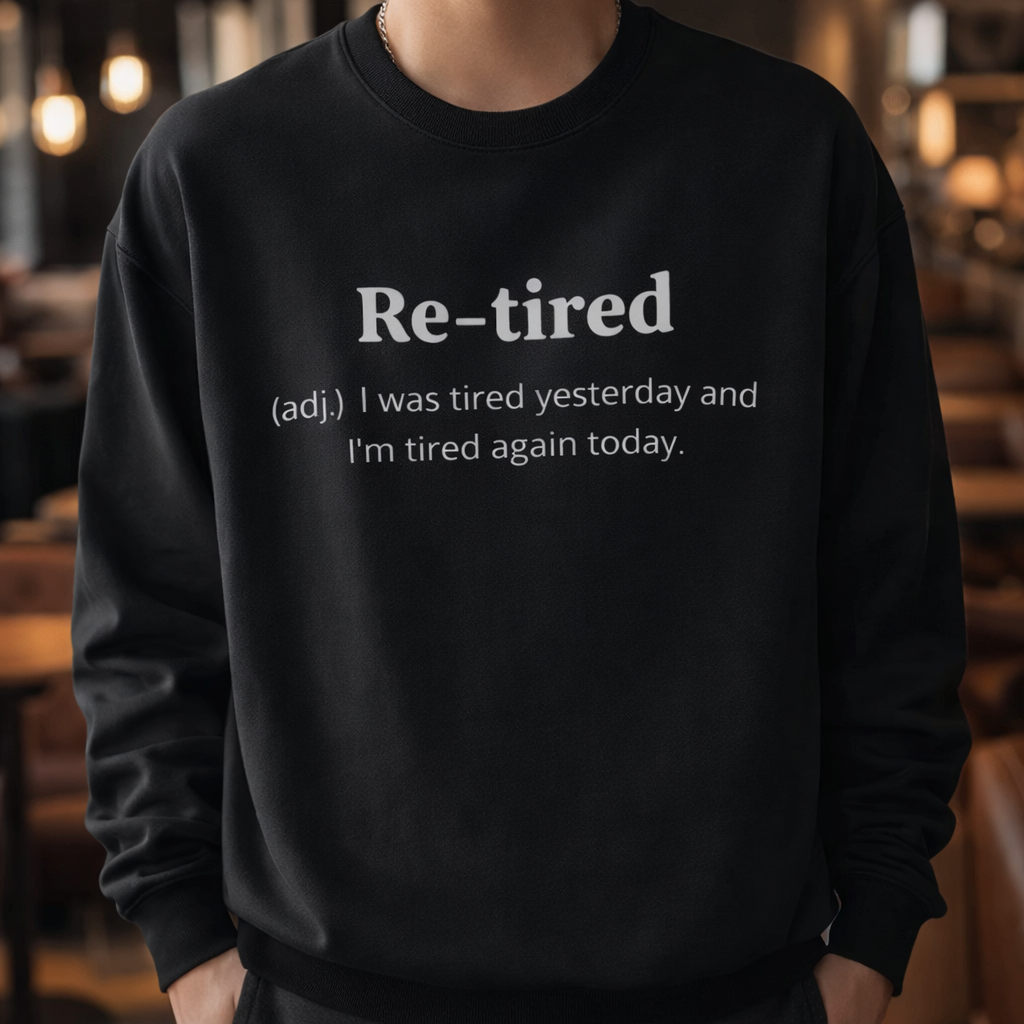 Retro Style T-Shirt Funny Humorous Life Quote Sweatshirt Hoodie