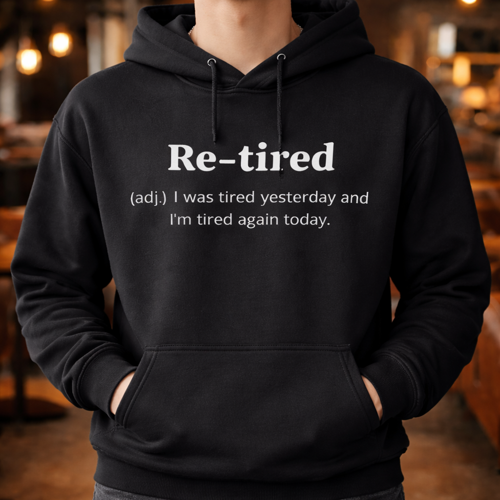 Retro Style T-Shirt Funny Humorous Life Quote Sweatshirt Hoodie