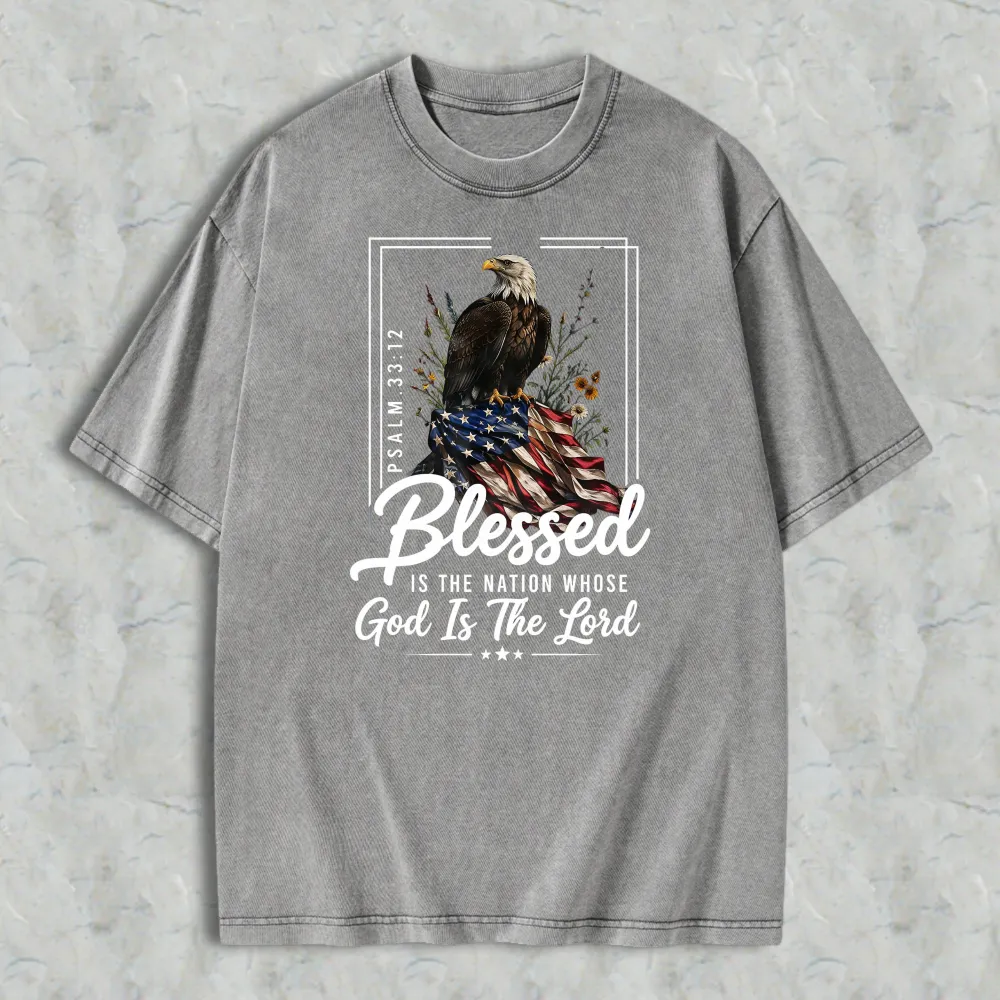 Blessed Is The Nation Whose God Is The Lord Psalm 3312 Eagle And American Flag Washed T-shirt