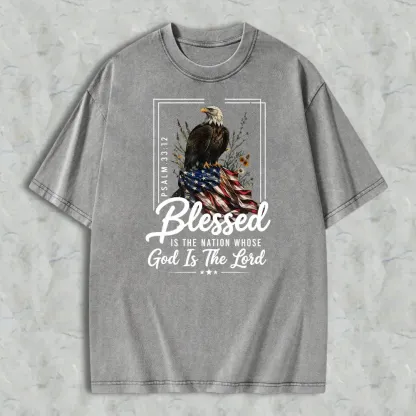 Blessed Is The Nation Whose God Is The Lord Psalm 3312 Eagle And American Flag Washed T-shirt