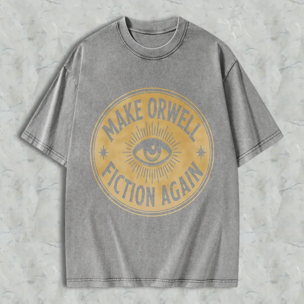 Make Orwell Fiction Again Eye Symbol Unisex Washed T-shirt