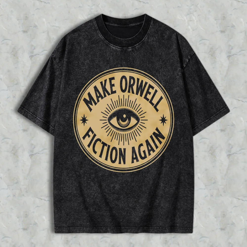Make Orwell Fiction Again Eye Symbol Unisex Washed T-shirt