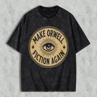 Make Orwell Fiction Again Eye Symbol Unisex Washed T-shirt