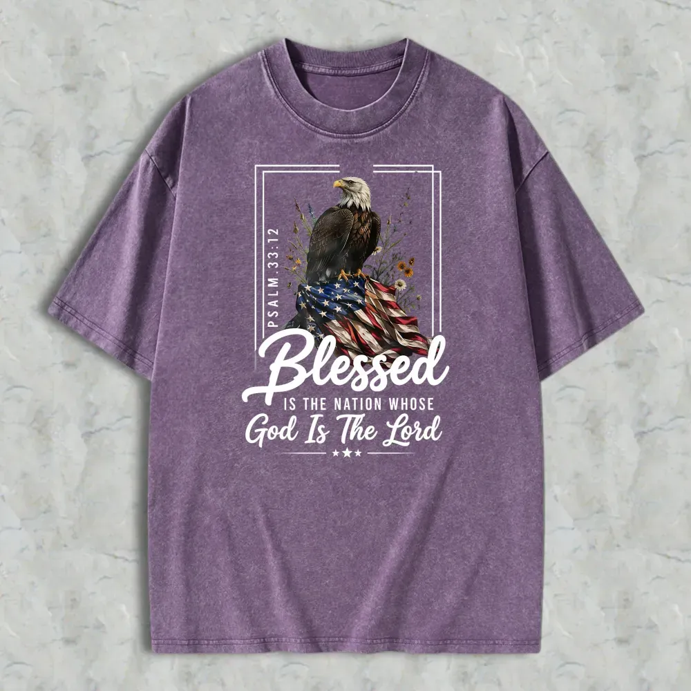 Blessed Is The Nation Whose God Is The Lord Psalm 3312 Eagle And American Flag Washed T-shirt