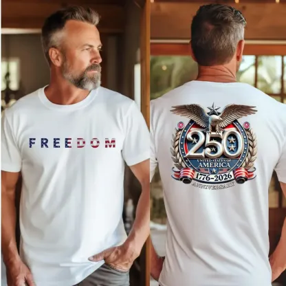 Freedom USA 250 Years Independence Apparel 1776–2026 America Anniversary Tee