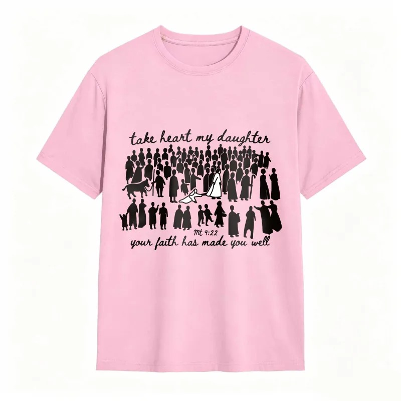 Jesus Christian Shirt For Women Take Heart My Daughter Premium Christian Tee
