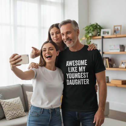 Awesome Like My Youngest Daughter Mother's Day Father's Day T-Shirt Funny Soft Cotton Tee
