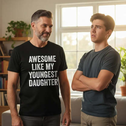 Awesome Like My Youngest Daughter Mother's Day Father's Day T-Shirt Funny Soft Cotton Tee