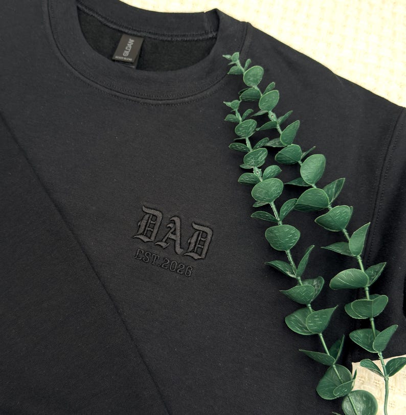 Custom Embroidered Dad Sweatshirt | New Dad, Husband Gift (Est. Date)