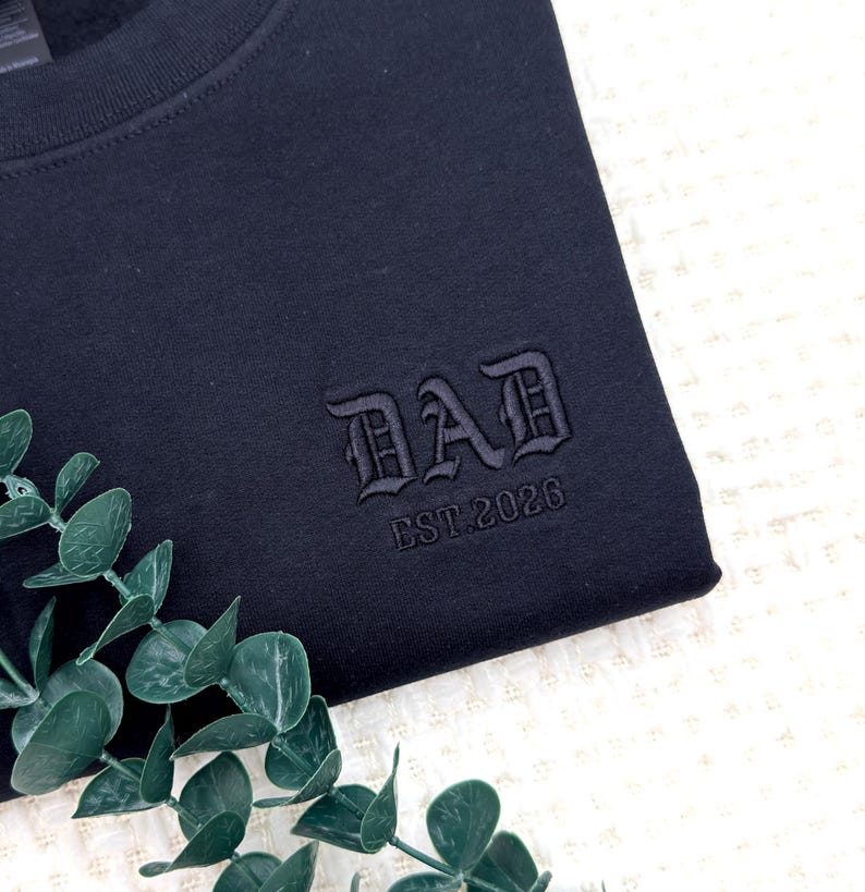 Custom Embroidered Dad Sweatshirt | New Dad, Husband Gift (Est. Date)