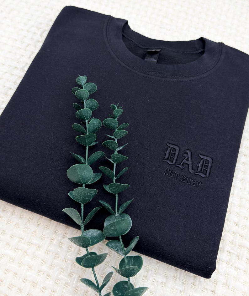 Custom Embroidered Dad Sweatshirt | New Dad, Husband Gift (Est. Date)