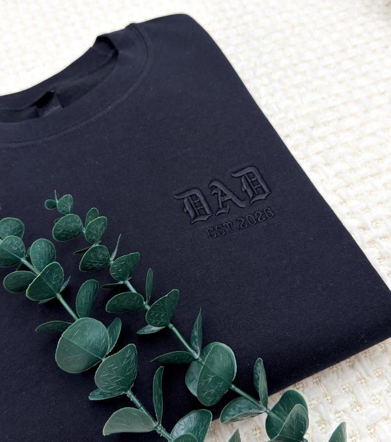 Custom Embroidered Dad Sweatshirt | New Dad, Husband Gift (Est. Date)