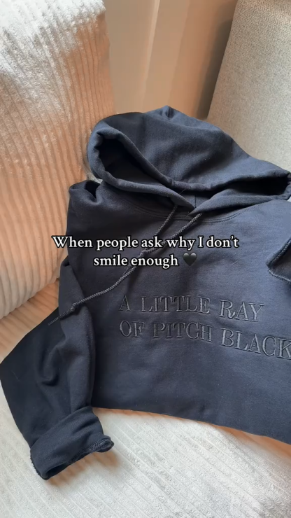 Embroidered Sarcastic Sweatshirt: A Little Ray of Pitch Black Humor