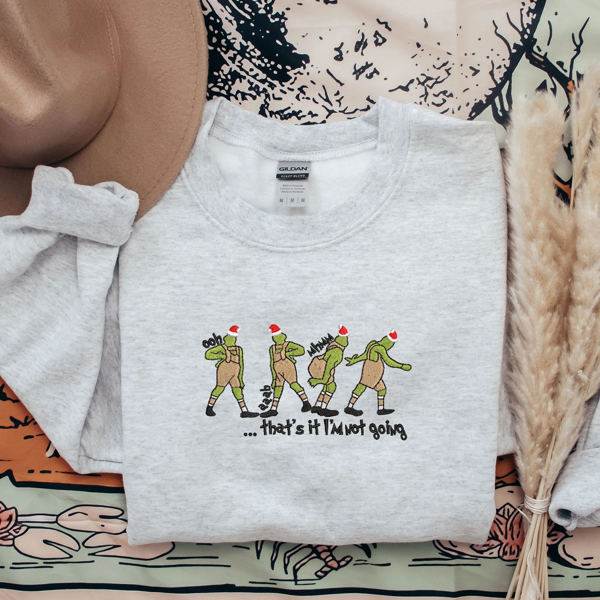 That's It I'm Not Going Christmas Embroidered Sweatshirt