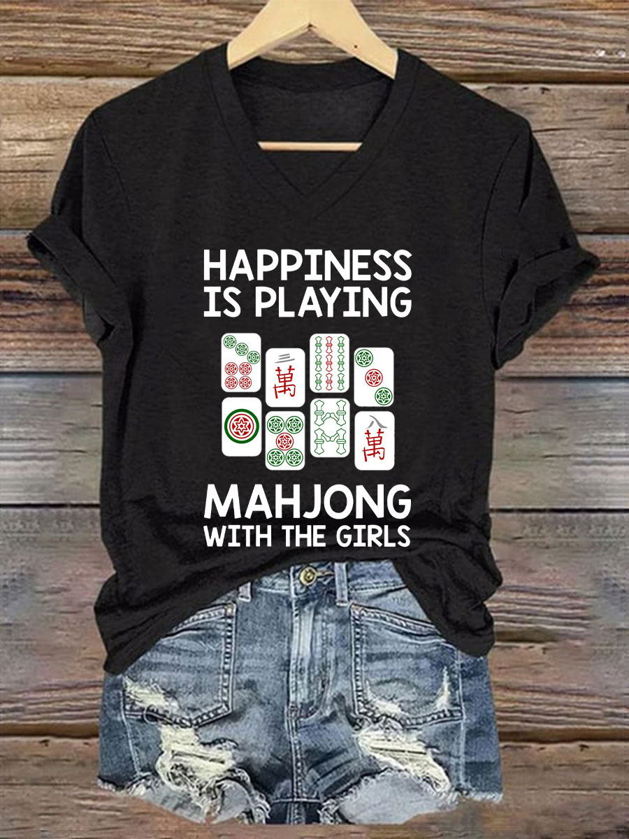 Women's happiness is playing mahjong with the girls V-neck T-shirt