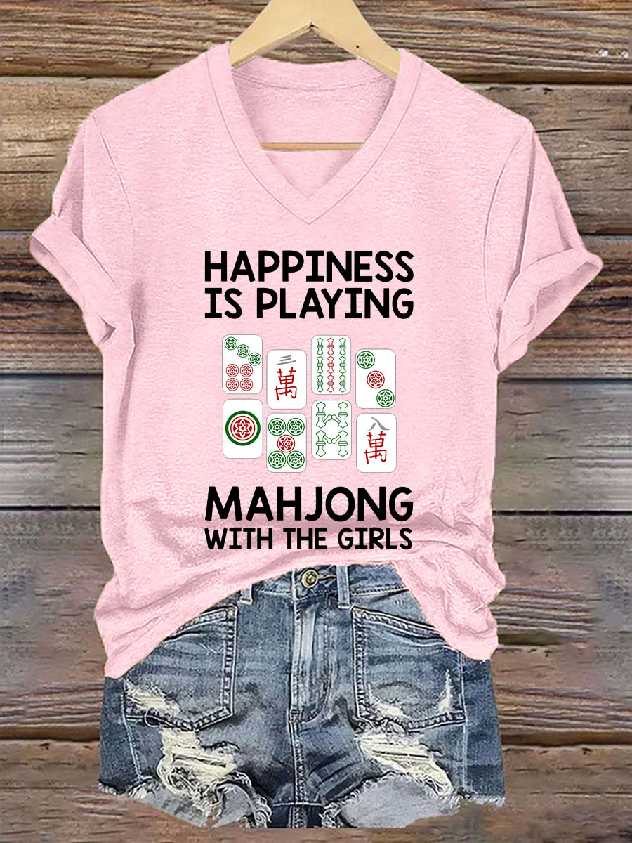 Women's happiness is playing mahjong with the girls V-neck T-shirt