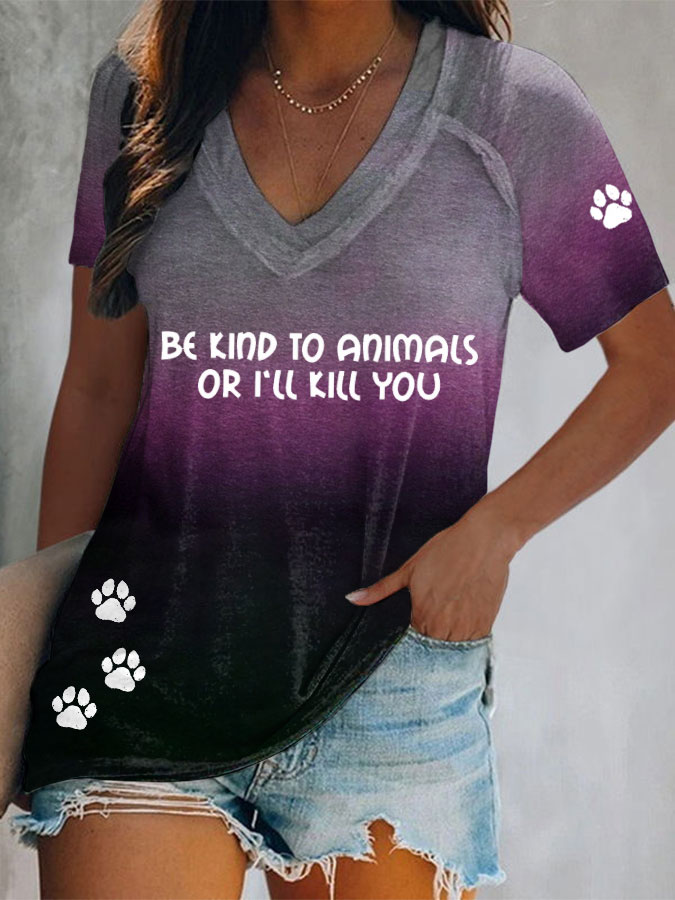 Women's clothing be kind to animals or I'll kill you V-neck tops