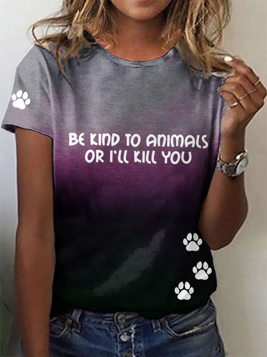 Women's be kind to animals or I'll kill you casual t-shirts