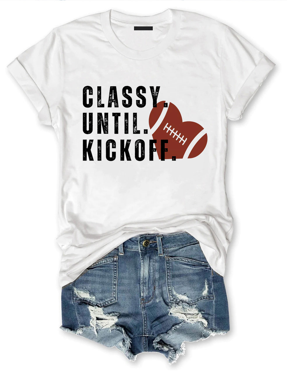 Classy Until Kickoff Fall Football T-shirt