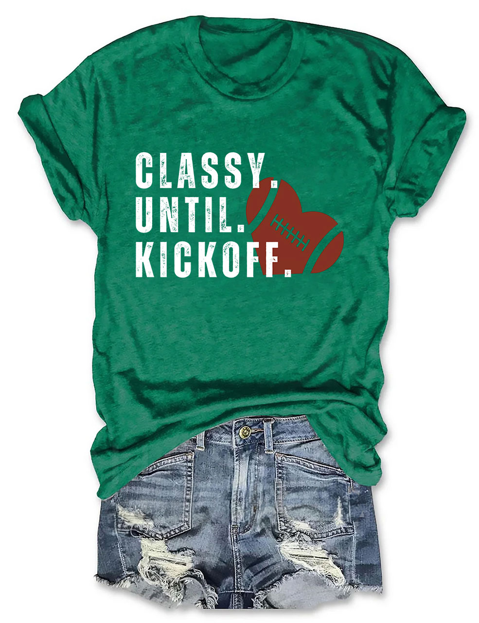 Classy Until Kickoff Fall Football T-shirt