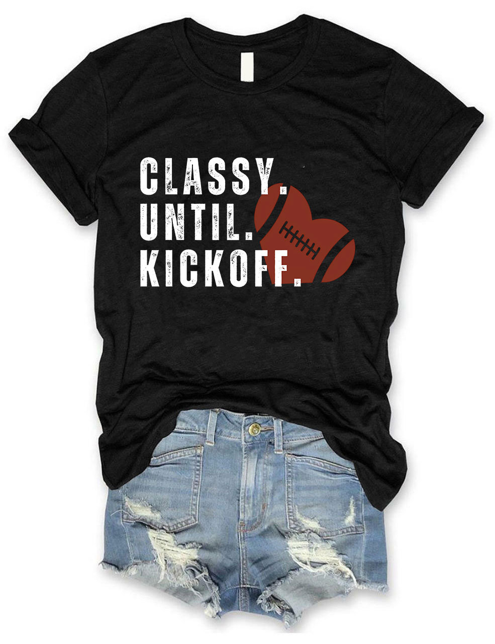 Classy Until Kickoff Fall Football T-shirt