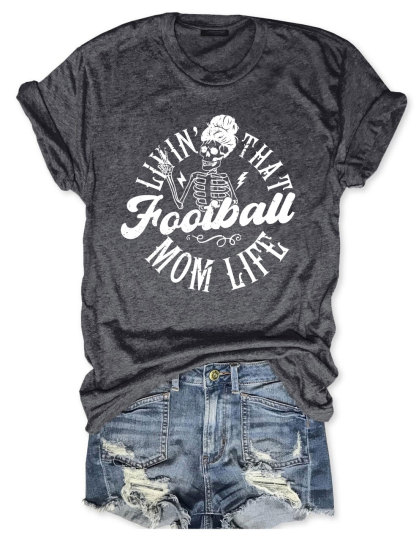 Livin' That Football Mom Life T-shirt