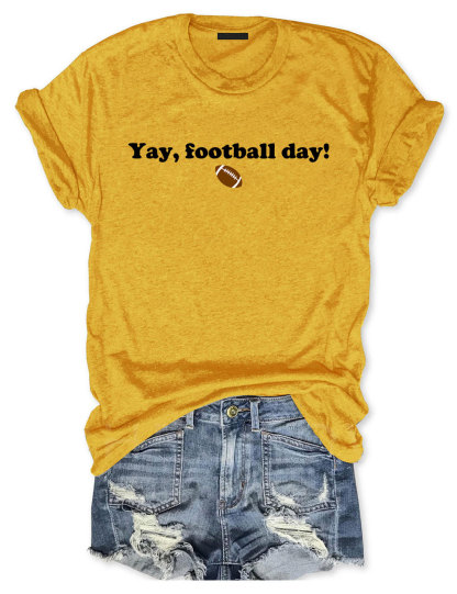 Yay, Football Day Funny T-Shirt