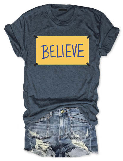 Believe T-shirt