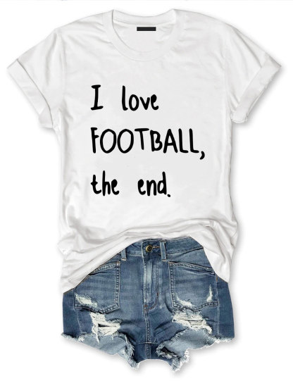 I Love Football The End T-shirt