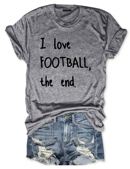 I Love Football The End T-shirt