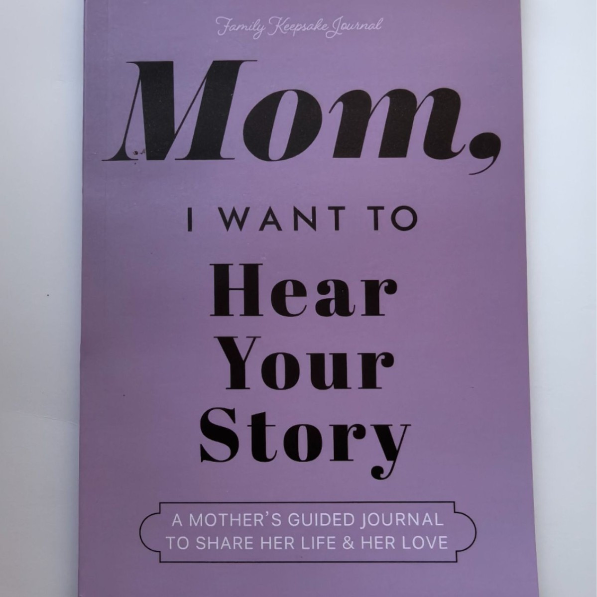 MOM, I Want to Hear Your Story - Mom's Story Notebook, Best Gift for Mother's Day