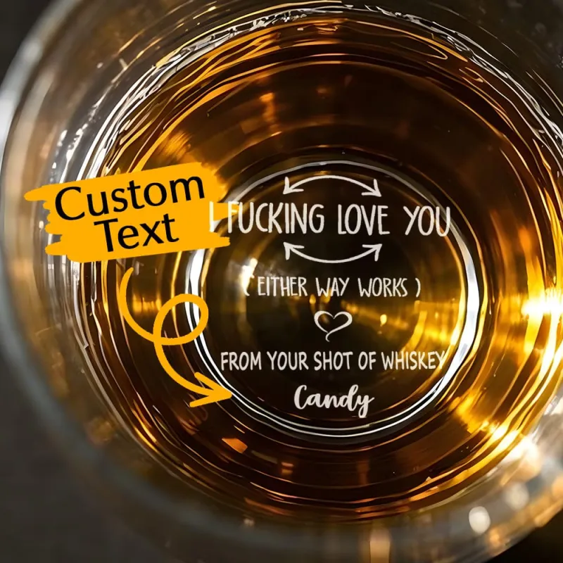 Personalized Whiskey Glass, I Fucking Love You Custom Wine Glass, Funny Gift for Him