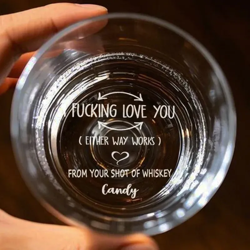 Personalized Whiskey Glass, I Fucking Love You Custom Wine Glass, Funny Gift for Him
