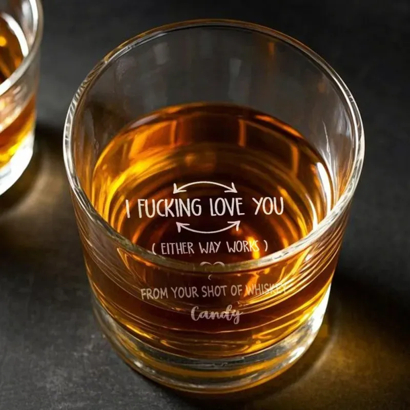 Personalized Whiskey Glass, I Fucking Love You Custom Wine Glass, Funny Gift for Him