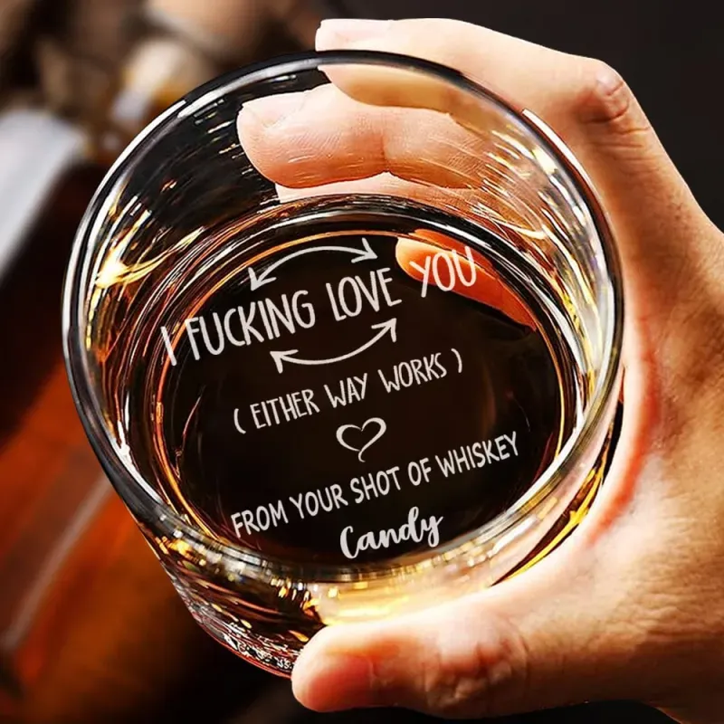 Personalized Whiskey Glass, I Fucking Love You Custom Wine Glass, Funny Gift for Him