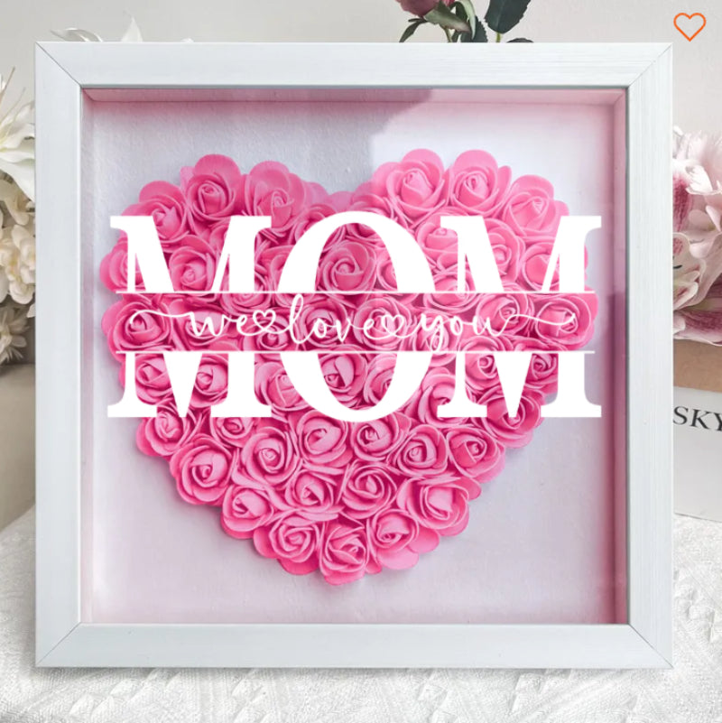 Mom We Love You - Personalized Flower Shadow Box