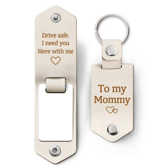 Custom Photo Drive Safe I Need You Here With Me - Birthday, Loving Gift For Mom, Mum, Mother - Personalized Leather Photo Keychain-ilovevango
