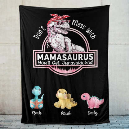 Personalized Blanket For Mom - Don't Mess With Mamasaurus-ilovevango