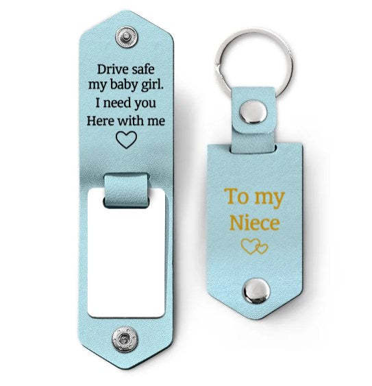 Custom Photo Drive Safe My Baby Girl I Need You Here With Me - Birthday, Loving Gift For Girl, Daughter, Granddaughter - Personalized Leather Photo Keychain-ilovevango
