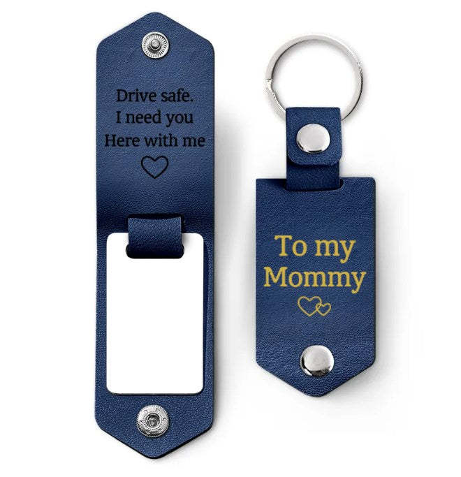 Custom Photo Drive Safe I Need You Here With Me - Birthday, Loving Gift For Mom, Mum, Mother - Personalized Leather Photo Keychain-ilovevango