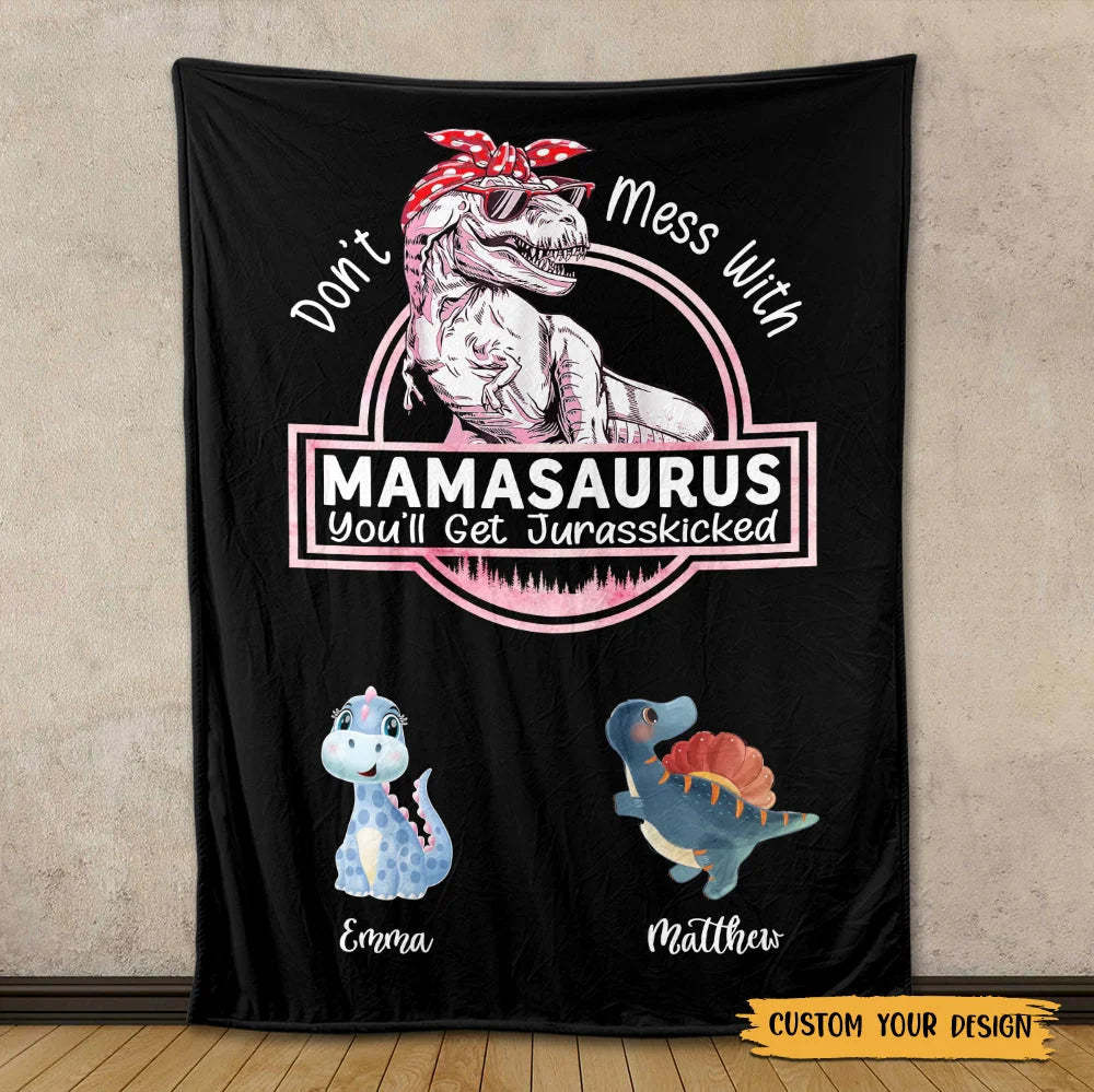 Personalized Blanket For Mom - Don't Mess With Mamasaurus-ilovevango