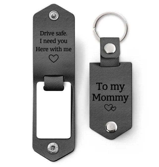 Custom Photo Drive Safe I Need You Here With Me - Birthday, Loving Gift For Mom, Mum, Mother - Personalized Leather Photo Keychain-ilovevango