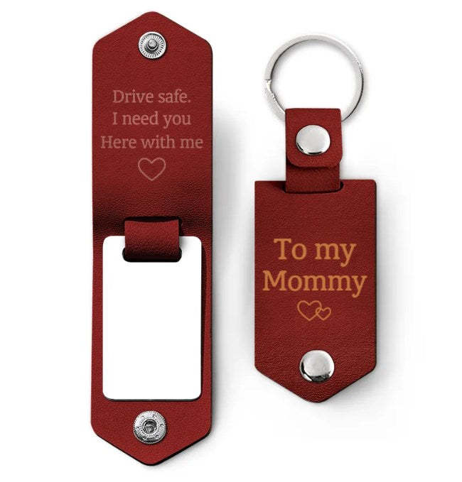 Custom Photo Drive Safe I Need You Here With Me - Birthday, Loving Gift For Mom, Mum, Mother - Personalized Leather Photo Keychain-ilovevango