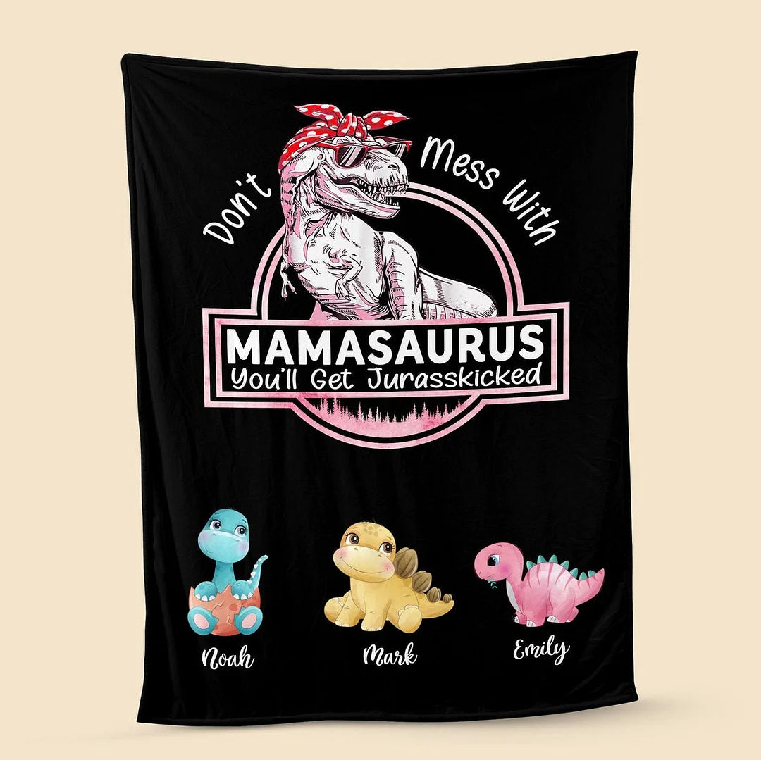 Personalized Blanket For Mom - Don't Mess With Mamasaurus-ilovevango
