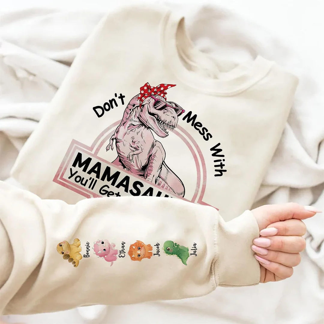 Don't Mess With Mamasaurus- Custom T-Shirt/Hoodie For Mom-ilovevango